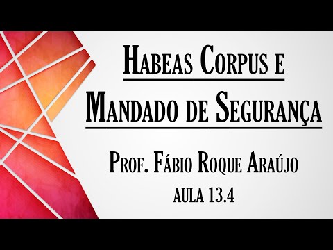 Habeas Corpus and Writ of Mandamus - Class 13.4 | Criminal Procedural Law Course