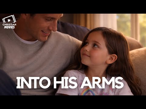 Christian Movies I Into His Arms 🙏✨ A Story of Faith and Hope 💖