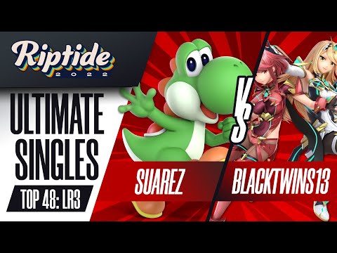 Suarez vs Blacktwins13 - Ultimate Singles Top 48: LR3 - Riptide 2022 | Yoshi vs Pyra/Mythra