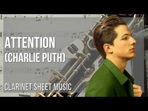 Clarinet Sheet Music: How to play Attention by Charlie Puth