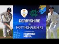 LIVE | Derbyshire vs Nottinghamshire - Friendly Day 1
