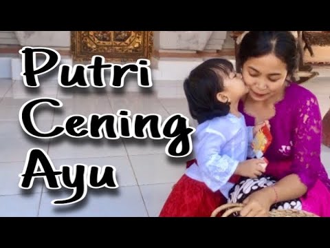 Putri Cening Ayu - Balinese Song - Lagu Bali