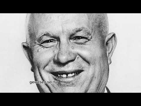 Nikita Chruschtschow und seine Rolle im Kalten Krieg!