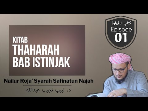 01. Nailur Raja' Syarah Safinatun Najah - Kitab Thaharah -Tanda Baliq - DR Labib Najib Abdullah
