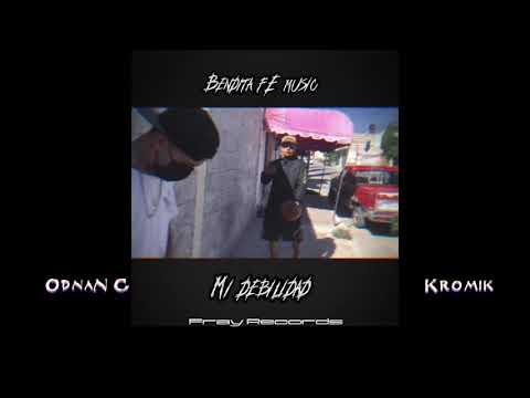 Mi debilidad (Audio Oficial) OdnaN G  ft@kromikoficial7578