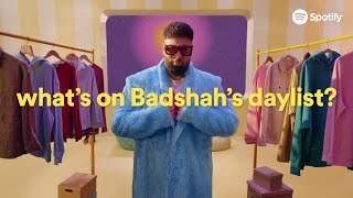 What’s on Badshah’s daylist? | Spotify India