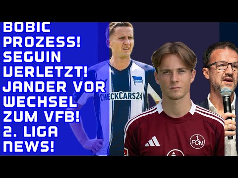 Hertha x Bobic Prozess. Seguin verletzt. Jander vor VfB-Transfer. Fortuna Düsseldorf holt Sotiris.
