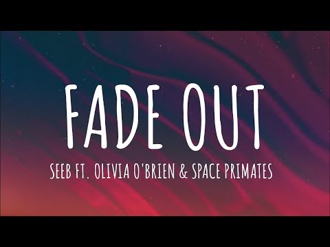 Seeb Ft. Olivia O'Brien X Space Primates - Fade Out (Lyrics Video) // #vevoCertified //#trending
