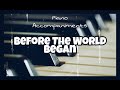 Before the World Began (The Hawks Trio) | Piano Accompaniment by Kezia