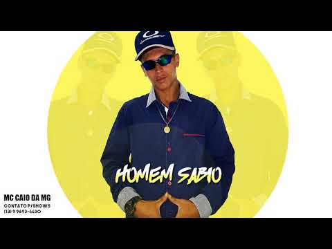 MC Caio da MG - Homem Sábio  - (LDezDJ)
