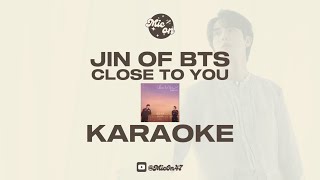 Download lagu JIN OF BTS - CLOSE TO YOU - KARAOKE mp3