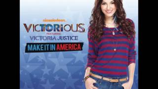 Victorious Cast (feat. Victoria Justice) - Make It In America (feat. Victoria Justice)