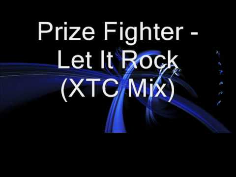 Prize Fighter - Let It Rock (XTC Mix)