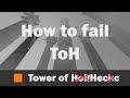 JToH - Not Even a Tower of Hecc (ToH) guide