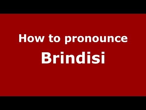 How to pronounce Brindisi