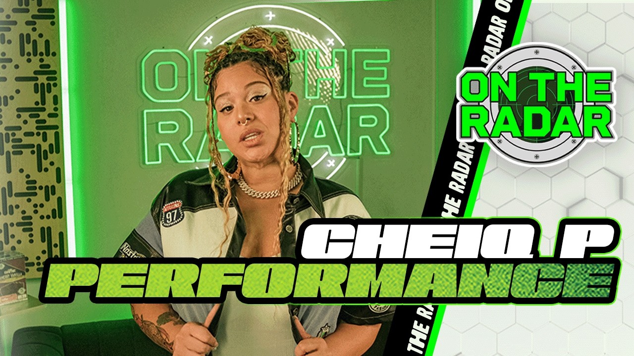 Cheiq P "La Gringa" & "MAMALA" | On The Radar Performance