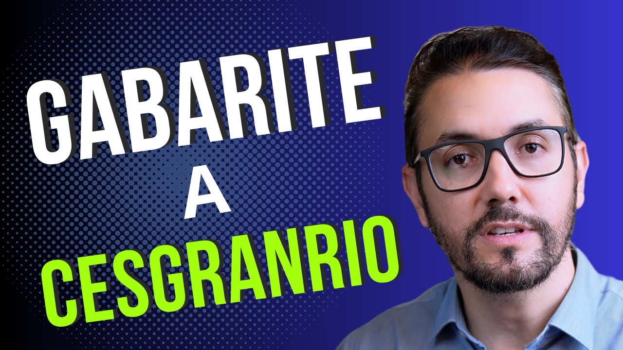 Como é a prova da CESGRANRIO? 7 Dicas matadoras