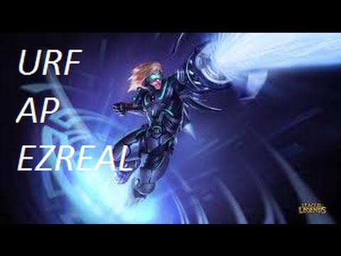 URF AP Ezreal gameplay league of legends