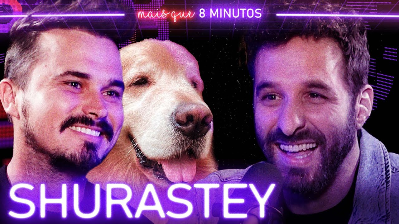 JESSE E SHURASTEY - Mais que 8 Minutos #194