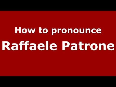 How to pronounce Raffaele Patrone (Italian/Italy) - PronounceNames.com
