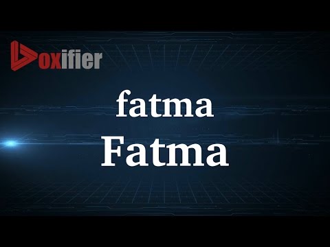 How to Pronunce Fatma in French - Voxifier.com