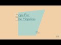 Hope For The Hopeless | Dan Millest