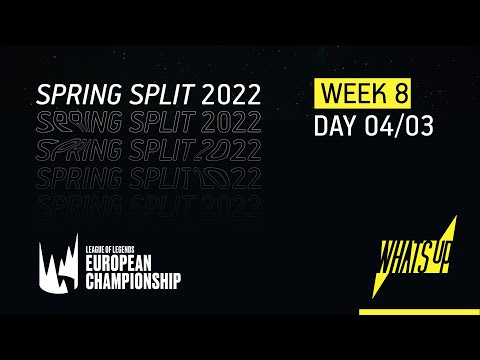LEC Spring Split 2022 | Week 8 | Day 1 | WHAT'S UP