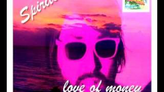 Spirits - For The Love Of Money