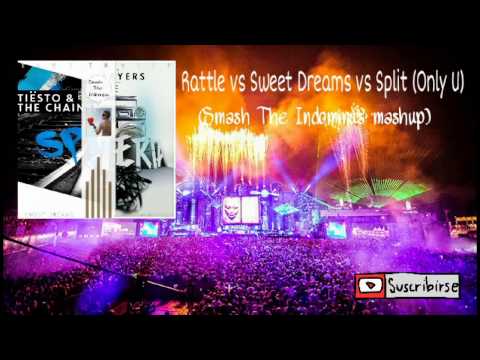 Rattle vs Sweet Dreams vs Split (Only U) (JETPRIME Mashup)