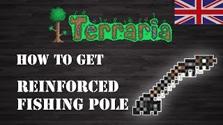 Terraria : " Reinforced Fishing Pole  " [ENG] [How To Get] [Step by Step]