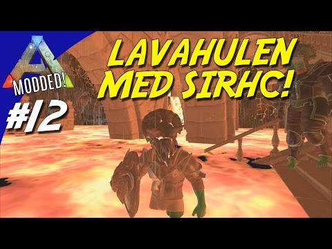 LAVAHULEN MED SIRHC! - ARK Survival Evolved Dansk Modded - Ep 12 (Pugnacia Valhalla)