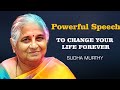 Sudha Murthy Motivational Speech Will Change You Powerful Speech Sudha Murthy Motivation