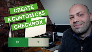 How To Create a Custom CSS Checkbox