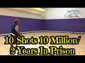 10 Shots For 10 Million Or 2 Years In Prison Would ...