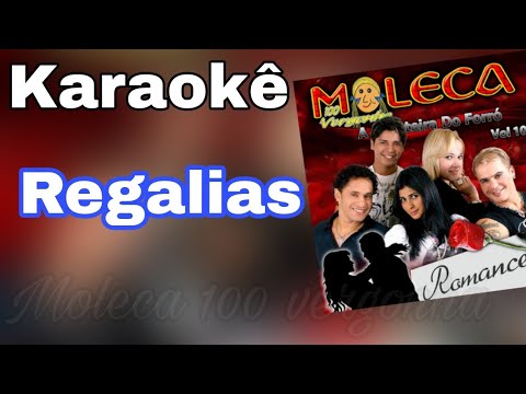 Karaoke Moleca 100 Vergonha = Regalias