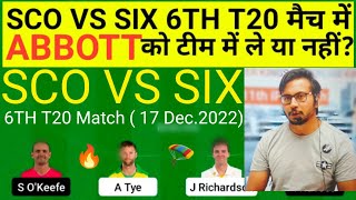 SCO vs SIX Team II SCO vs SIX Team Prediction II 6th T20 II sco vs six