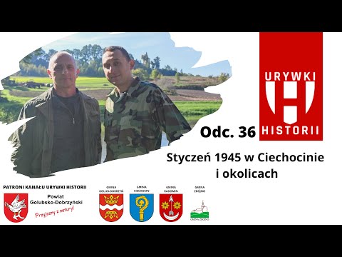 Odc. 36 "Styczeń 1945 w Ciechocinie i okolicach" - URYWKI HISTORII