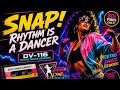 Snap! – Rhythm Is a Dancer (DV-116 Retro Dance Rework)