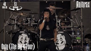 Anthrax - Only (The Big 4 Tour) [5.1 Surround / 4K Remastered]