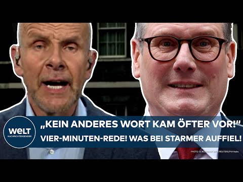 GROSSBRITANNIEN: "Kein anderes Wort kam öfter vor!" Premier Keir Starmer hält Vier-Minuten-Rede