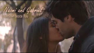 Lay Down Beside You || Naomi and Gabriel || Naomi and Ely&#39;s No Kiss List