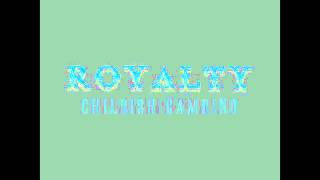 Childish Gambino - Shoulda Known (Royalty Mixtape) CDQ