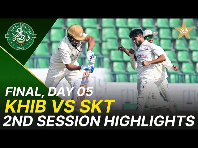 2nd Session Highlights | Quaid-e-Azam Trophy 2025-26 Final | Day 5 | Karachi vs Sialkot | M2P1K