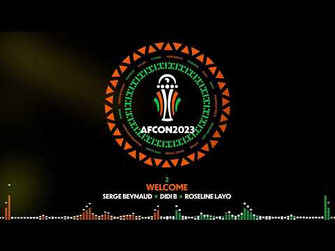 2 - Serge Beynaud x DidiB x Roseline Layo - Welcome | EP AFCON 2023 [Music Vidéo]
