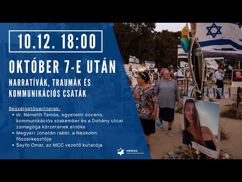 Október 7. után – Narratívák, traumák és kommunikációs csaták