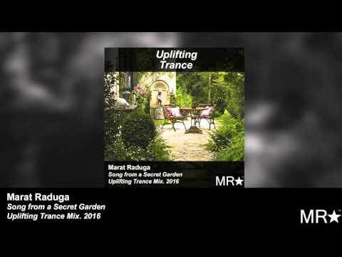 Marat Raduga – Song from a Secret Garden (Uplifting Trance Mix) 2016