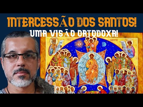 Intercessão dos Santos:  Uma abordagem ortodoxa