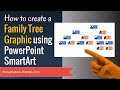 How to create a  Family Tree Graphic using PowerPoint SmartArt