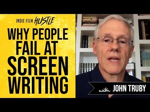 Why People Fail at Screenwriting with John Truby | Bulletproof Screenwriting