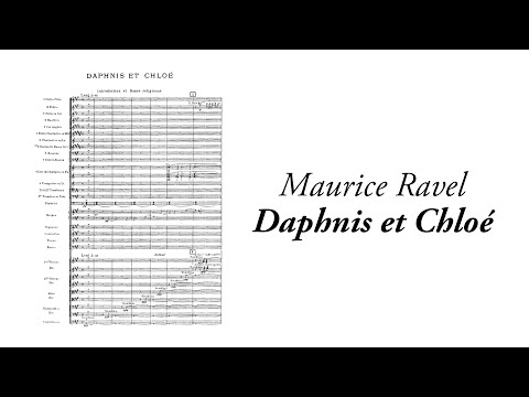 Maurice Ravel - Daphnis et Chloé (with score)